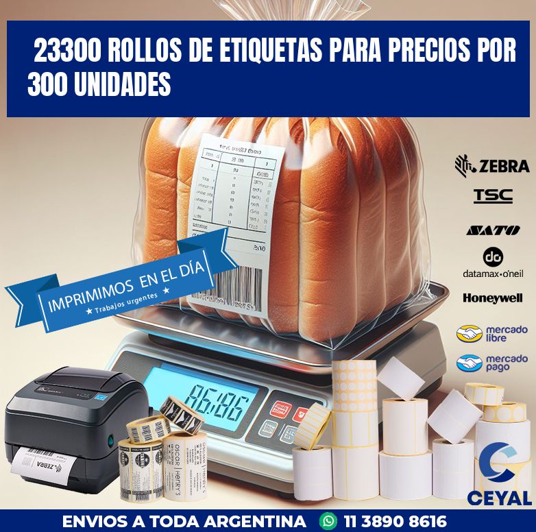 23300 ROLLOS DE ETIQUETAS PARA PRECIOS POR 300 UNIDADES