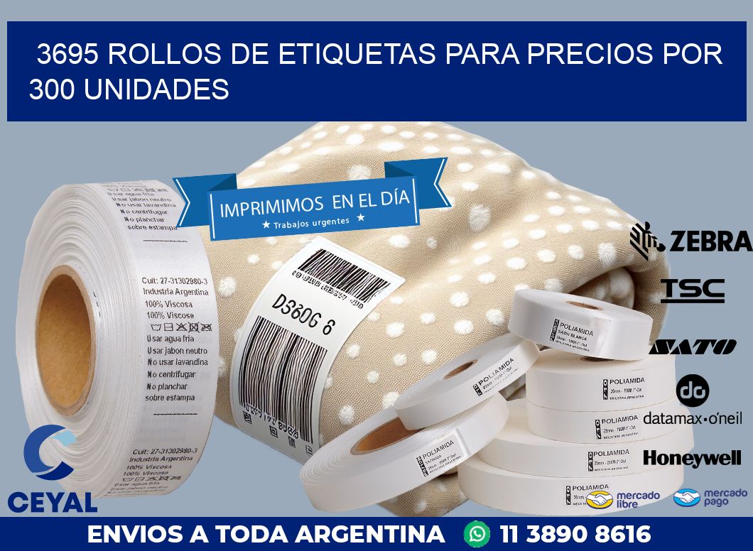 3695 ROLLOS DE ETIQUETAS PARA PRECIOS POR 300 UNIDADES