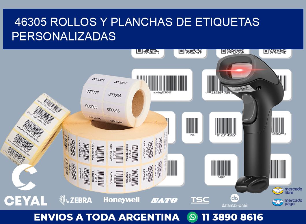 46305 ROLLOS Y PLANCHAS DE ETIQUETAS PERSONALIZADAS
