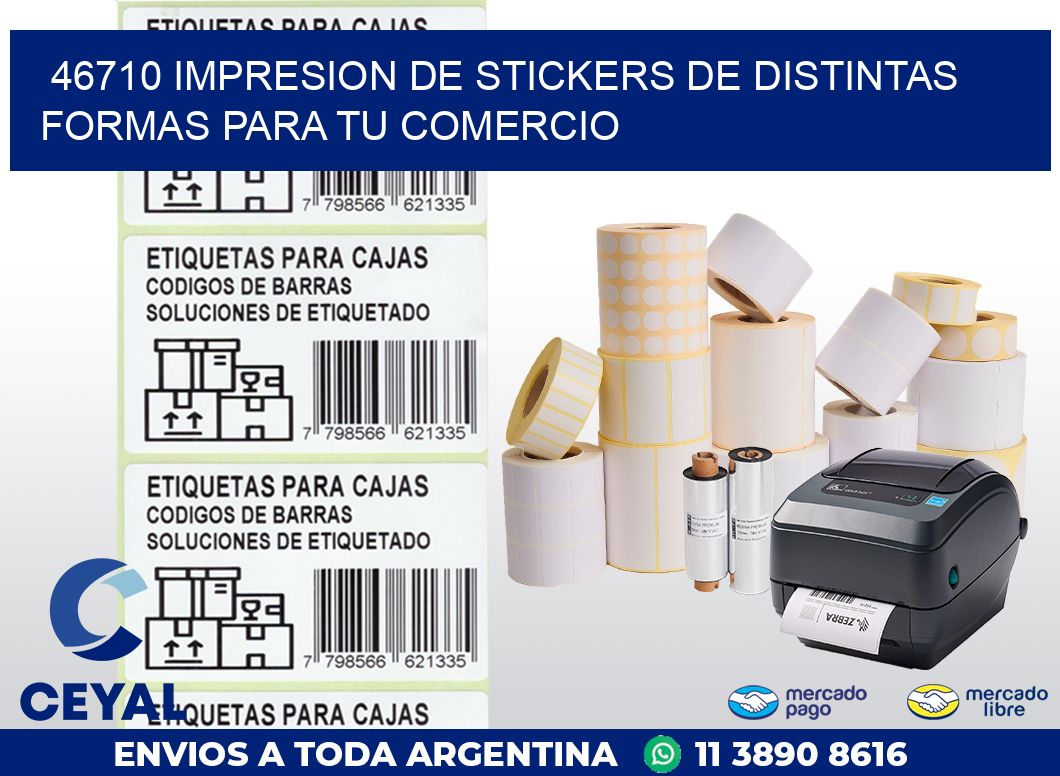 46710 IMPRESION DE STICKERS DE DISTINTAS FORMAS PARA TU COMERCIO