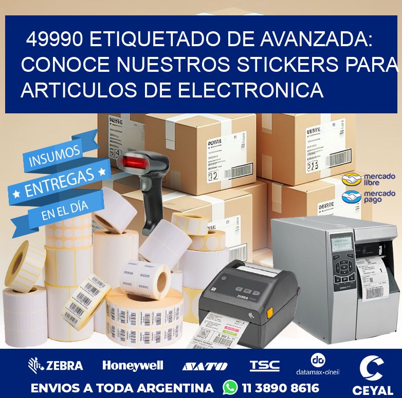 49990 ETIQUETADO DE AVANZADA: CONOCE NUESTROS STICKERS PARA ARTICULOS DE ELECTRONICA