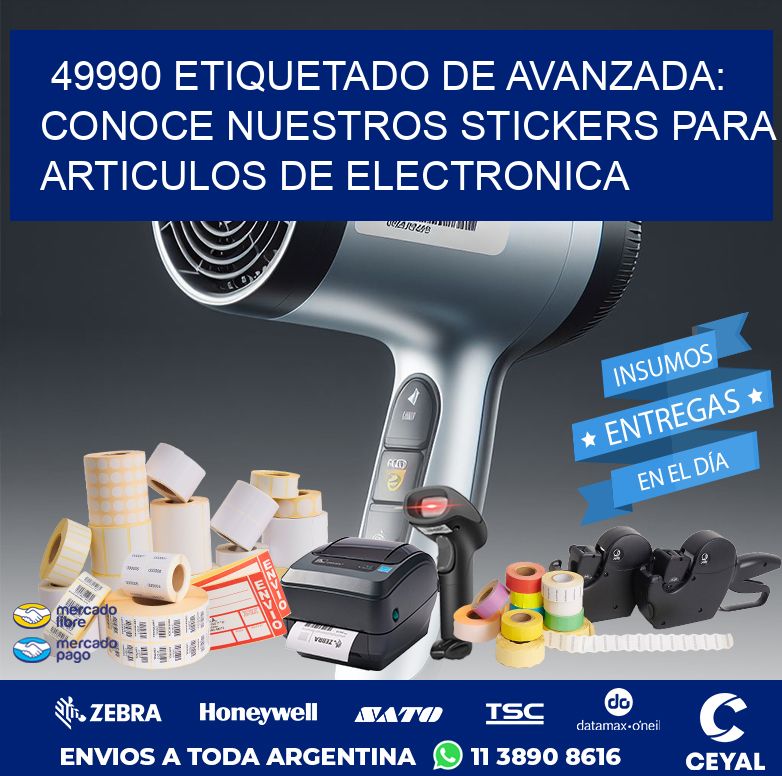 49990 ETIQUETADO DE AVANZADA: CONOCE NUESTROS STICKERS PARA ARTICULOS DE ELECTRONICA