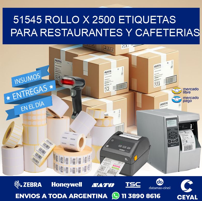 51545 ROLLO X 2500 ETIQUETAS PARA RESTAURANTES Y CAFETERIAS