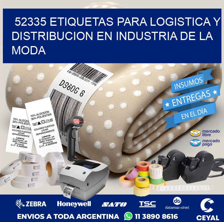 52335 ETIQUETAS PARA LOGISTICA Y DISTRIBUCION EN INDUSTRIA DE LA MODA