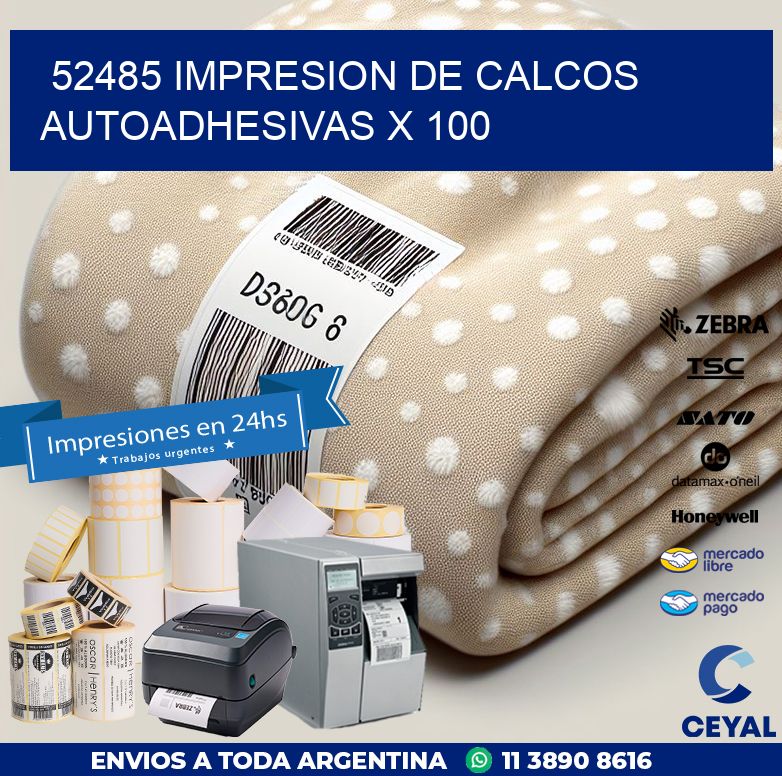 52485 IMPRESION DE CALCOS AUTOADHESIVAS X 100