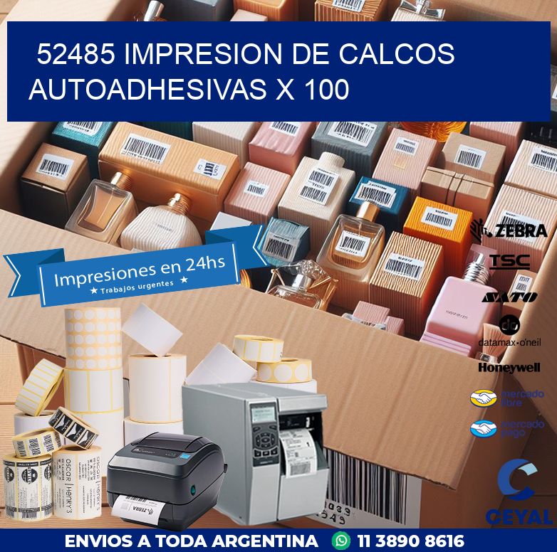 52485 IMPRESION DE CALCOS AUTOADHESIVAS X 100