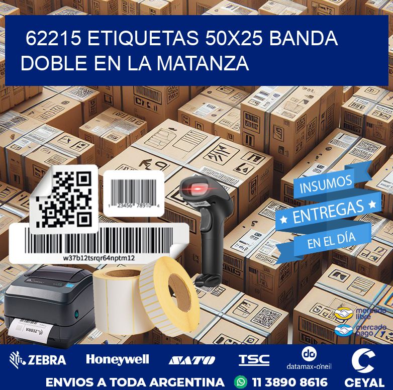62215 ETIQUETAS 50X25 BANDA DOBLE EN LA MATANZA