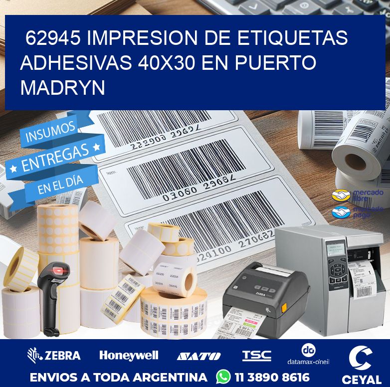 62945 IMPRESION DE ETIQUETAS ADHESIVAS 40X30 EN PUERTO MADRYN