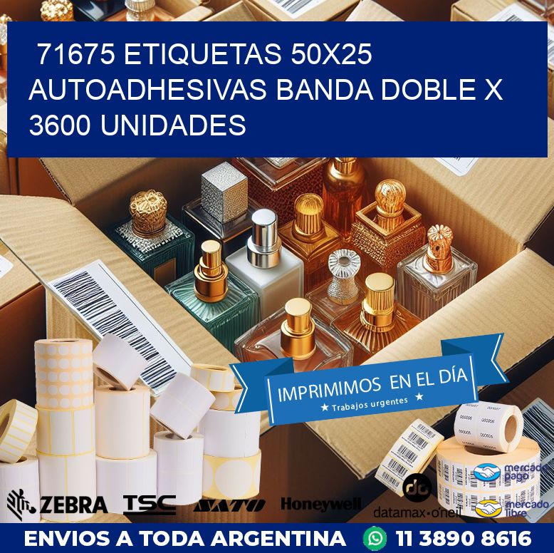 71675 ETIQUETAS 50X25 AUTOADHESIVAS BANDA DOBLE X 3600 UNIDADES