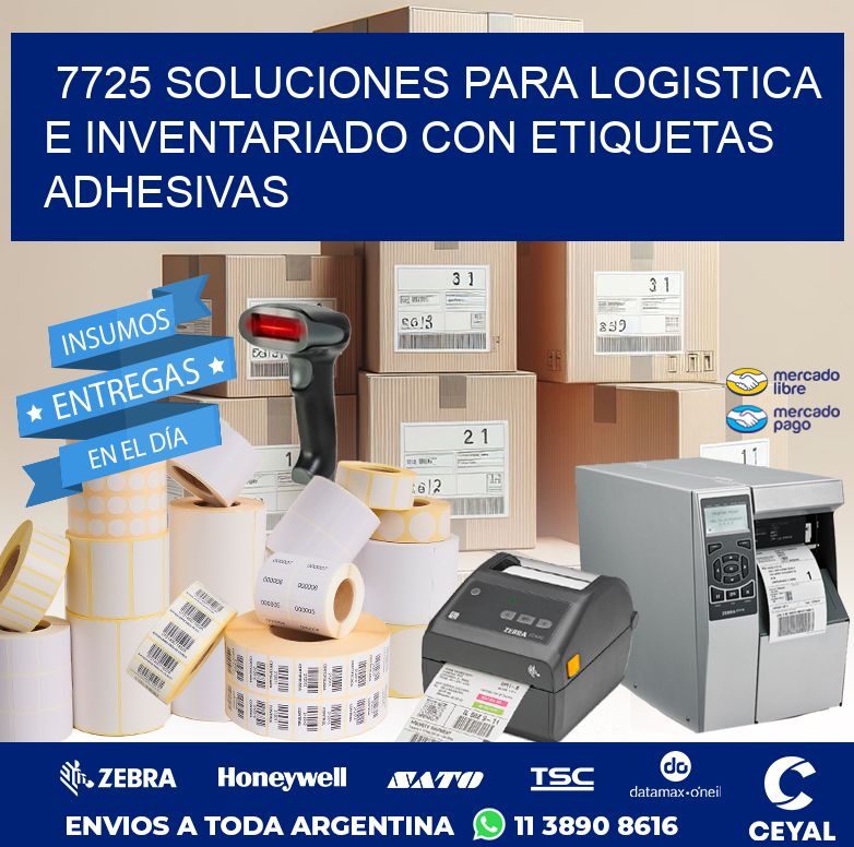 7725 SOLUCIONES PARA LOGISTICA E INVENTARIADO CON ETIQUETAS ADHESIVAS