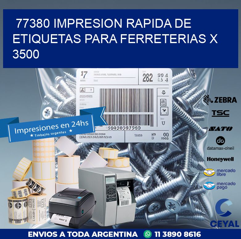 77380 IMPRESION RAPIDA DE ETIQUETAS PARA FERRETERIAS X 3500