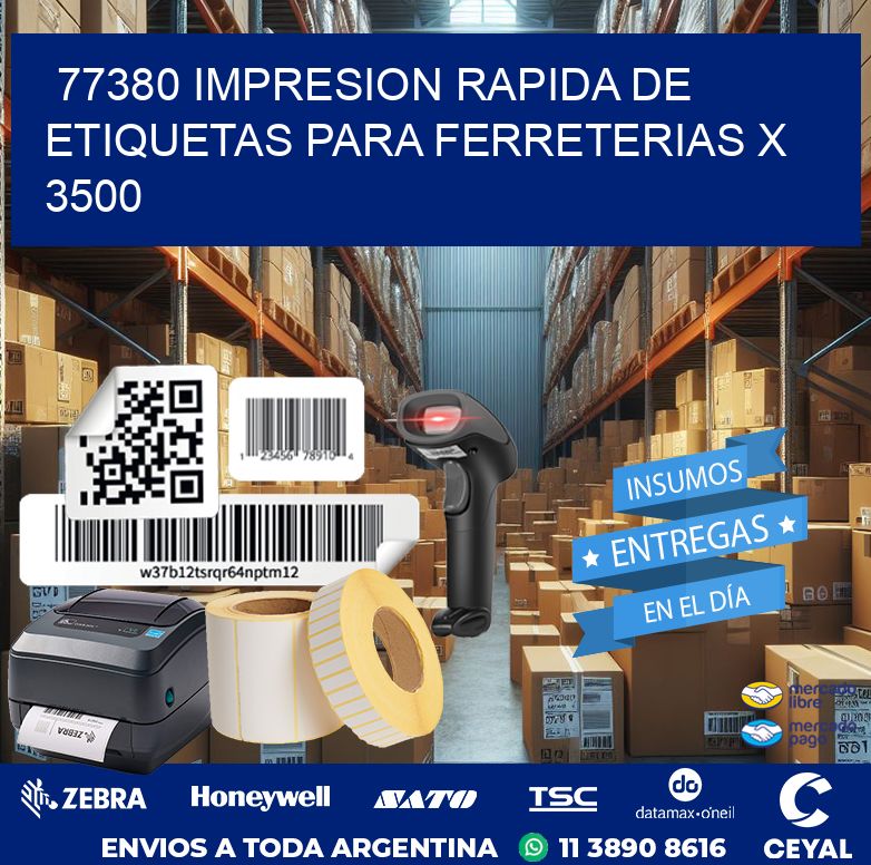 77380 IMPRESION RAPIDA DE ETIQUETAS PARA FERRETERIAS X 3500