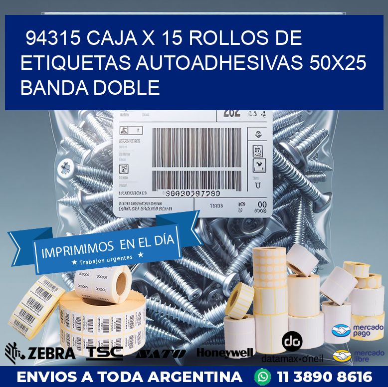 94315 CAJA X 15 ROLLOS DE ETIQUETAS AUTOADHESIVAS 50X25 BANDA DOBLE