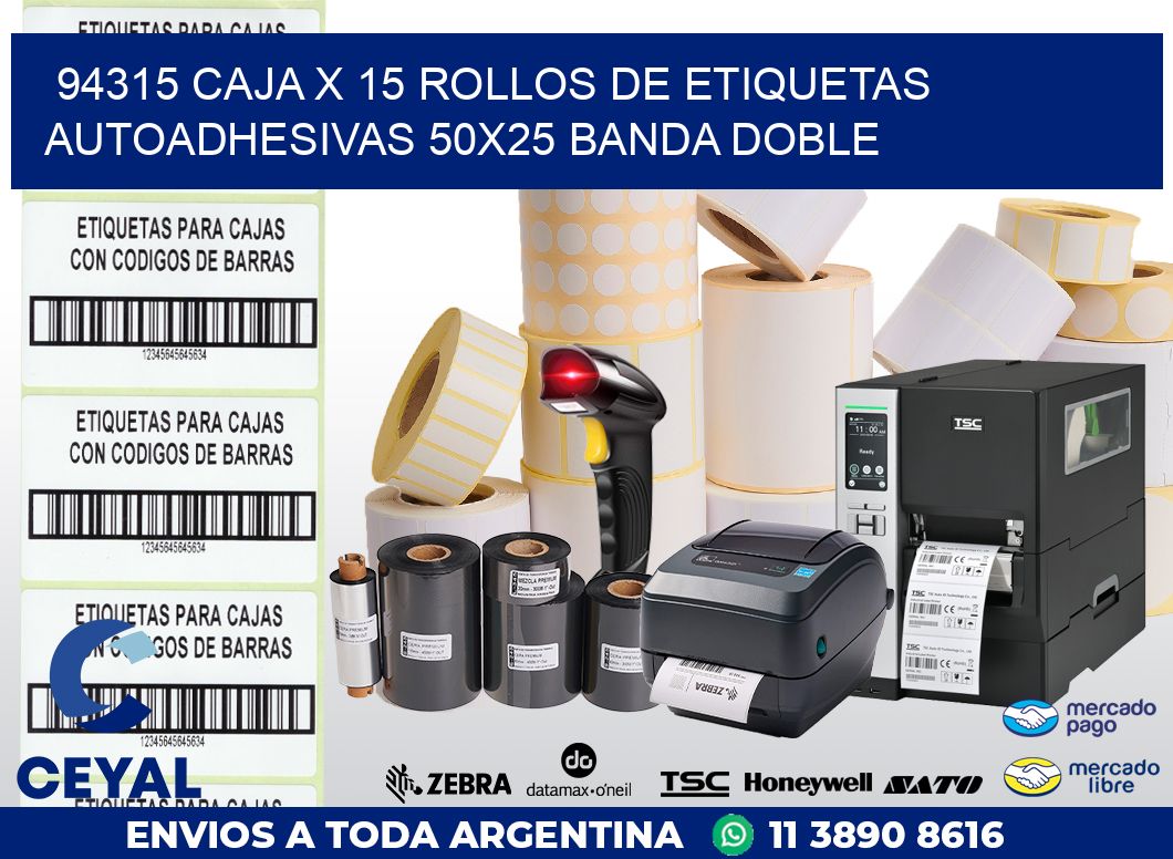 94315 CAJA X 15 ROLLOS DE ETIQUETAS AUTOADHESIVAS 50X25 BANDA DOBLE