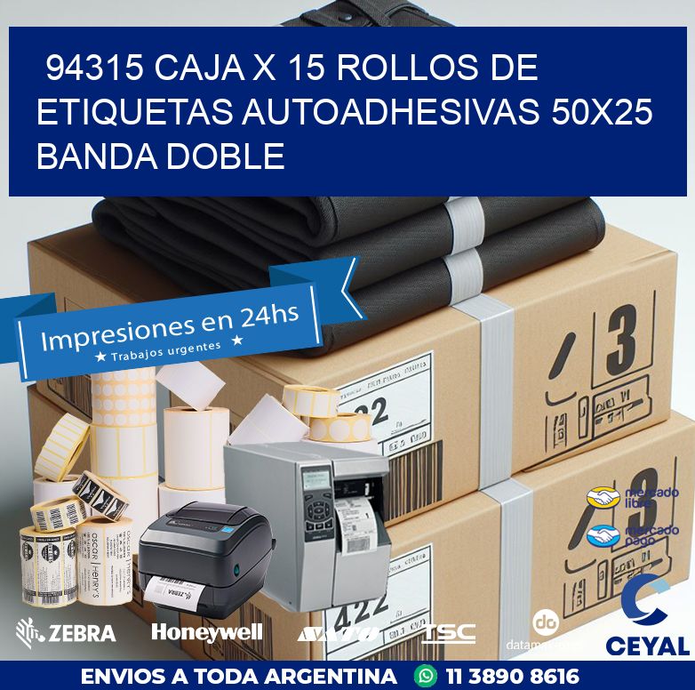 94315 CAJA X 15 ROLLOS DE ETIQUETAS AUTOADHESIVAS 50X25 BANDA DOBLE