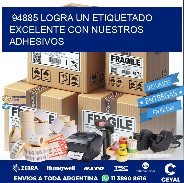 94885 LOGRA UN ETIQUETADO EXCELENTE CON NUESTROS ADHESIVOS