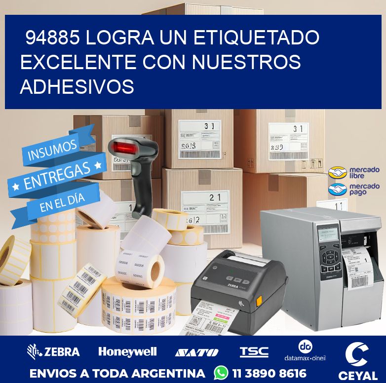 94885 LOGRA UN ETIQUETADO EXCELENTE CON NUESTROS ADHESIVOS