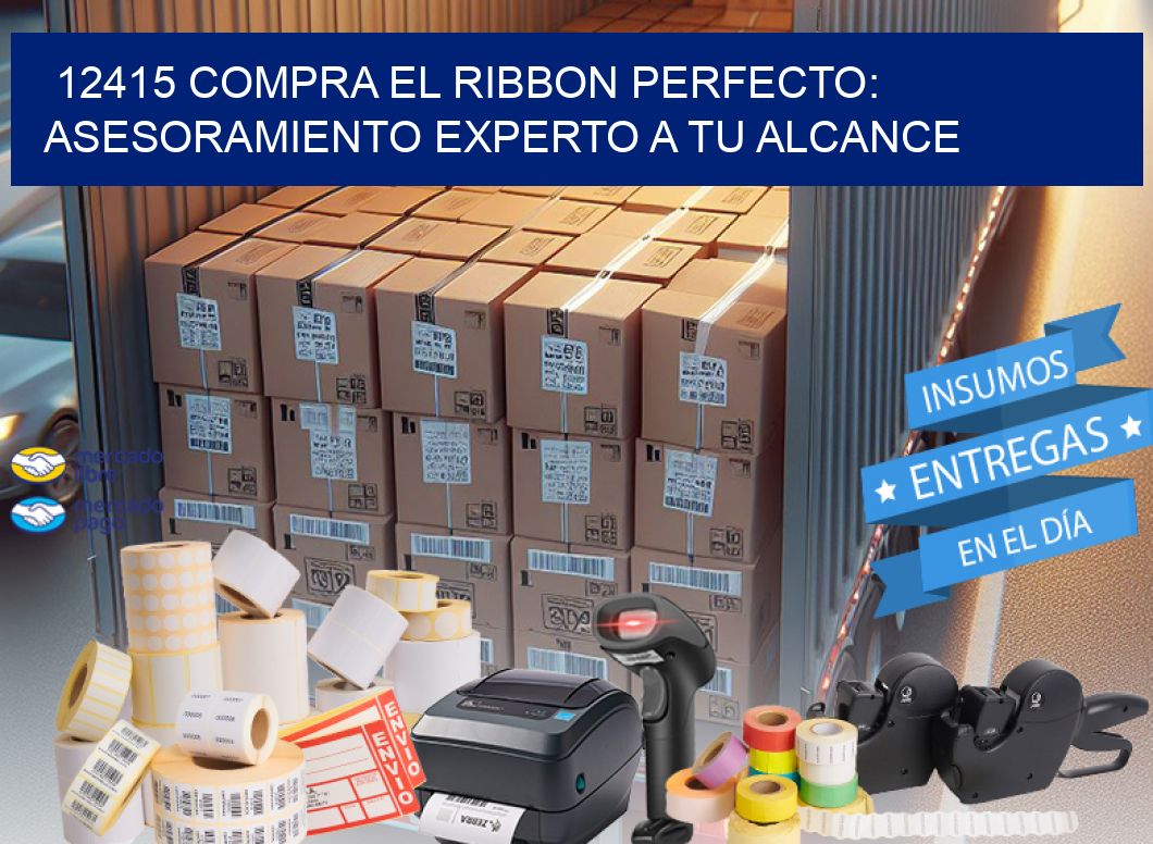 12415 COMPRA EL RIBBON PERFECTO: ASESORAMIENTO EXPERTO A TU ALCANCE