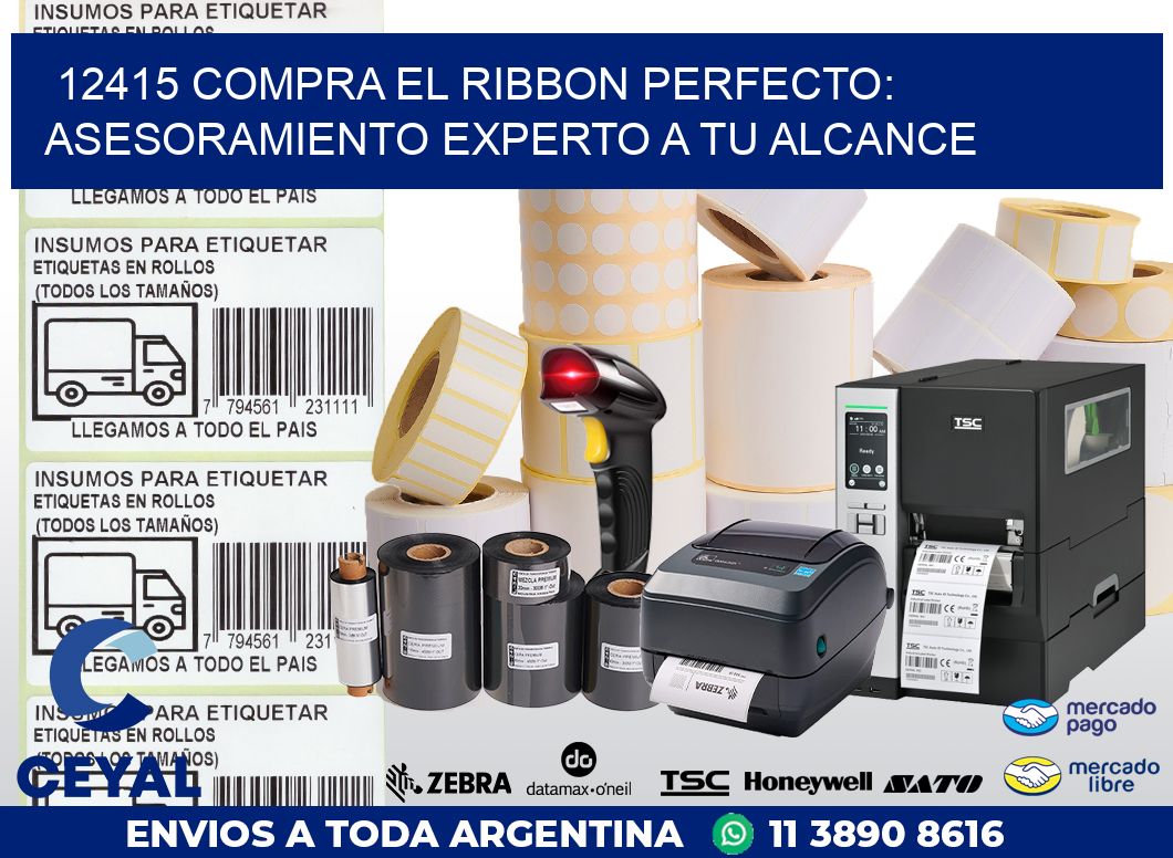 12415 COMPRA EL RIBBON PERFECTO: ASESORAMIENTO EXPERTO A TU ALCANCE