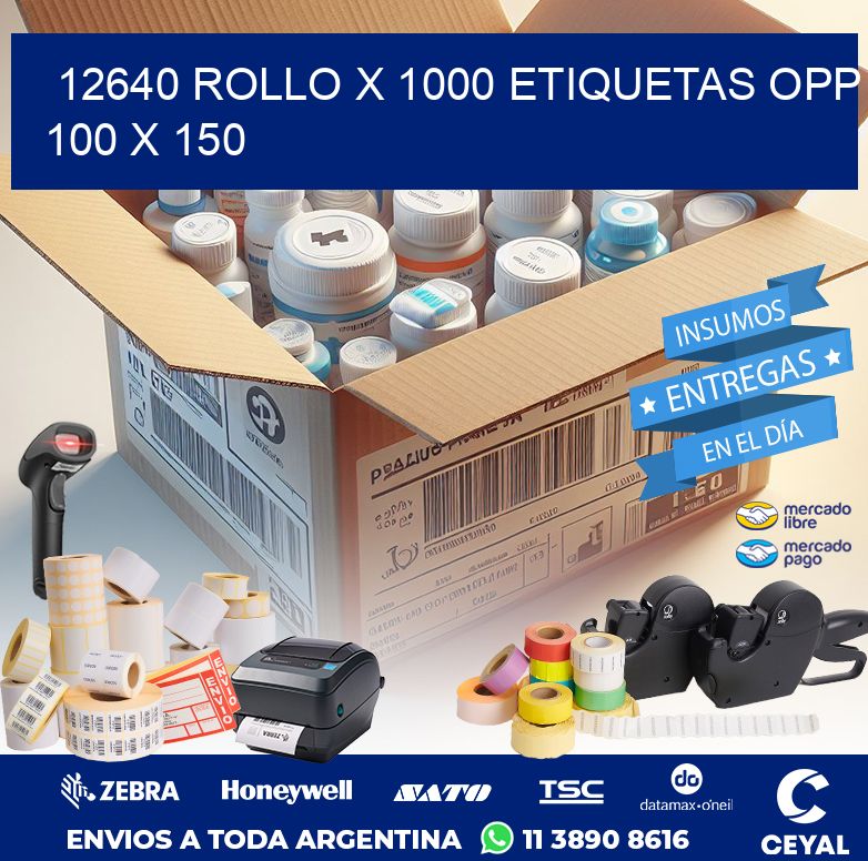 12640 ROLLO X 1000 ETIQUETAS OPP 100 X 150