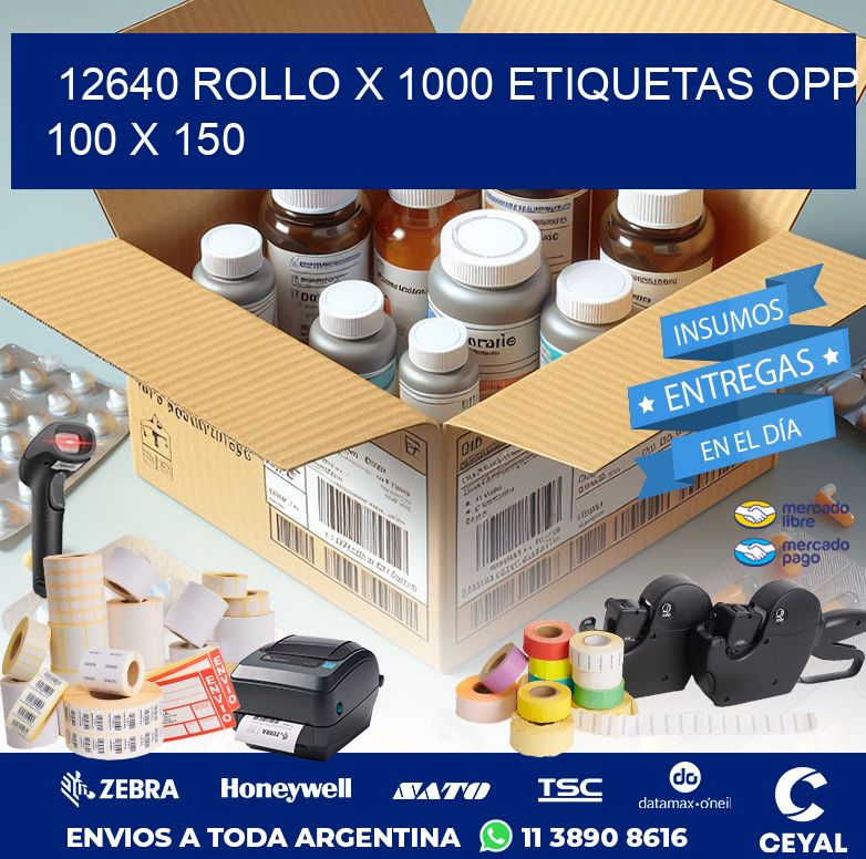 12640 ROLLO X 1000 ETIQUETAS OPP 100 X 150