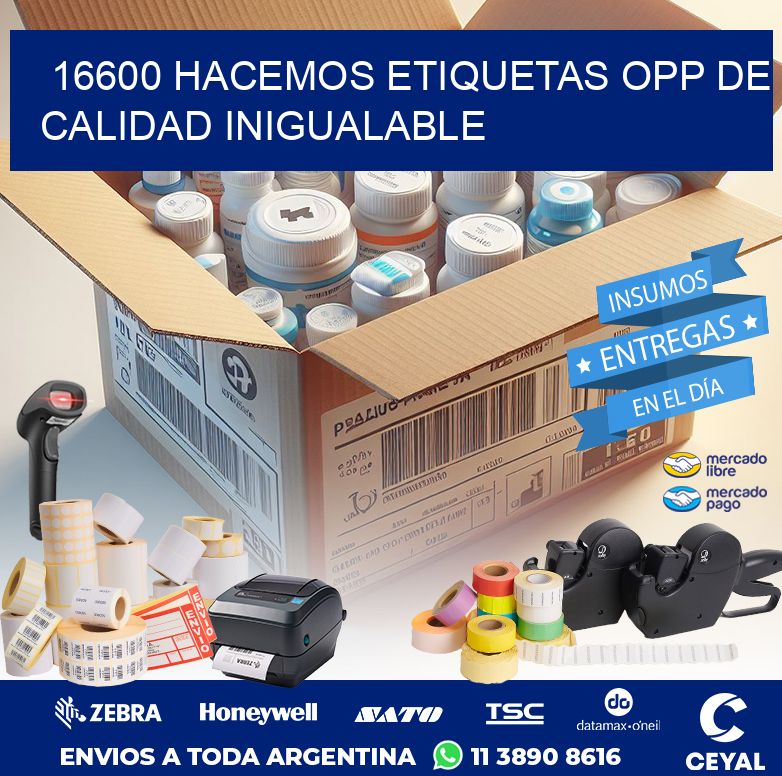 16600 HACEMOS ETIQUETAS OPP DE CALIDAD INIGUALABLE