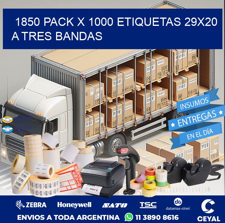 1850 PACK X 1000 ETIQUETAS 29X20 A TRES BANDAS