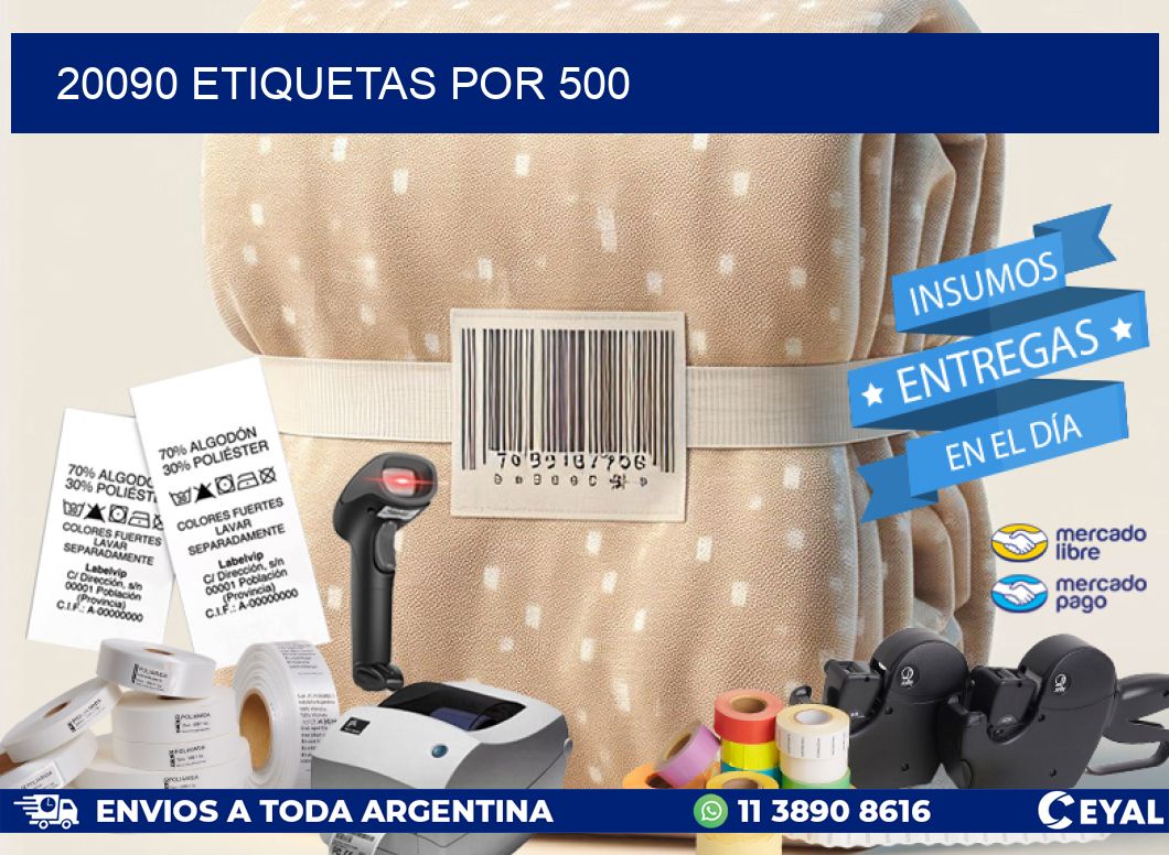 20090 ETIQUETAS POR 500