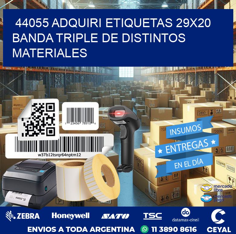 44055 ADQUIRI ETIQUETAS 29X20 BANDA TRIPLE DE DISTINTOS MATERIALES