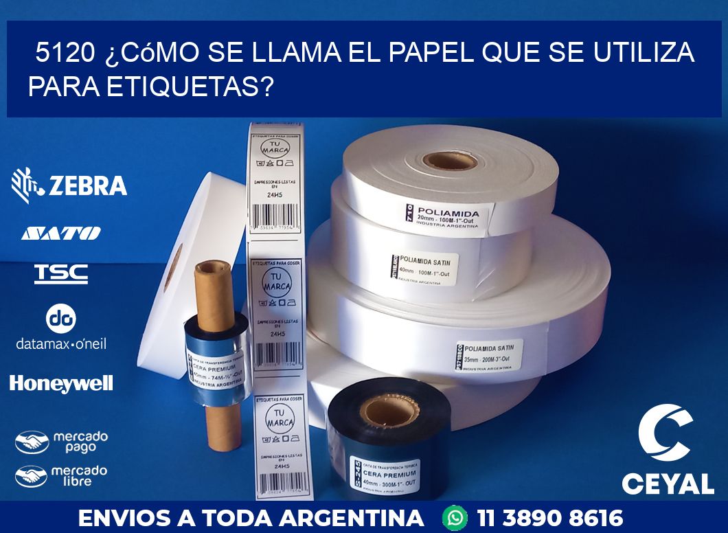 5120 ¿Cómo se llama el papel que se utiliza para etiquetas?