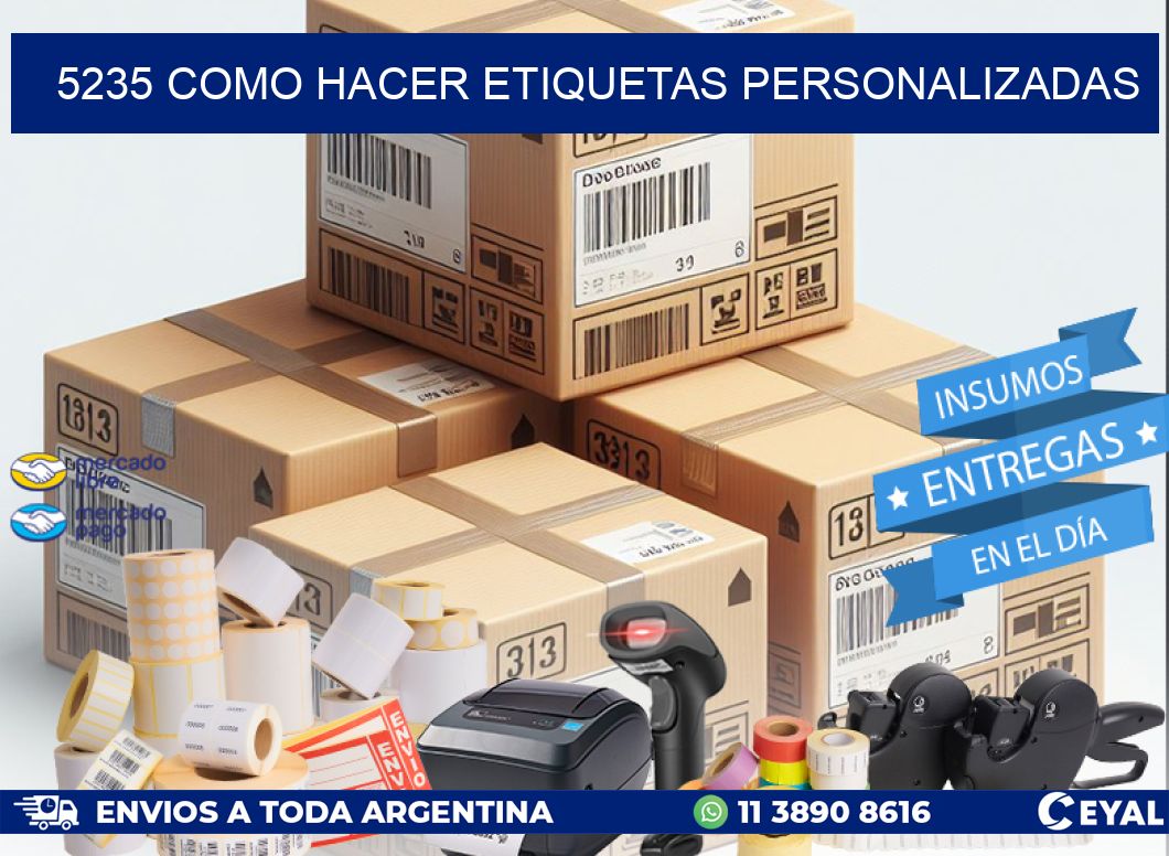 5235 como hacer etiquetas personalizadas