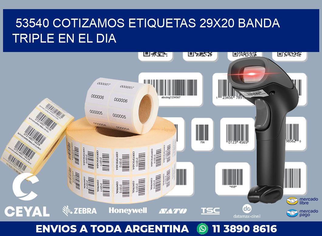 53540 COTIZAMOS ETIQUETAS 29X20 BANDA TRIPLE EN EL DIA