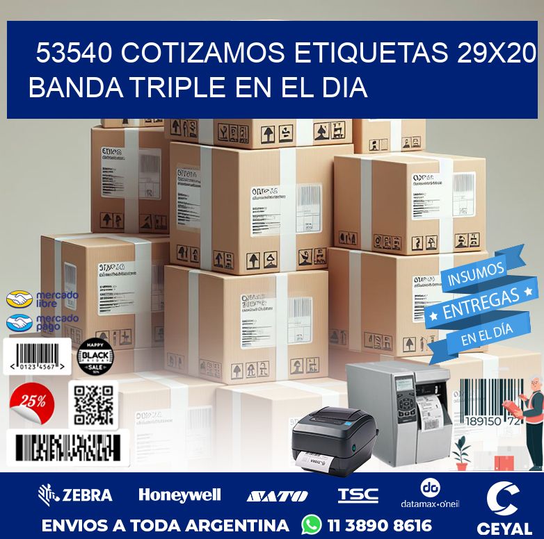 53540 COTIZAMOS ETIQUETAS 29X20 BANDA TRIPLE EN EL DIA