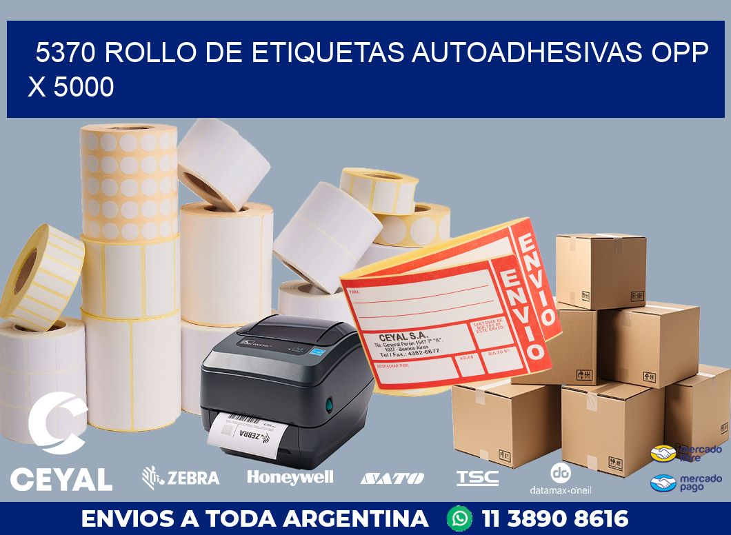 5370 ROLLO DE ETIQUETAS AUTOADHESIVAS OPP X 5000