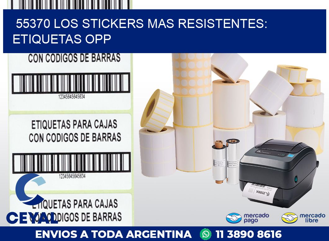 55370 LOS STICKERS MAS RESISTENTES: ETIQUETAS OPP