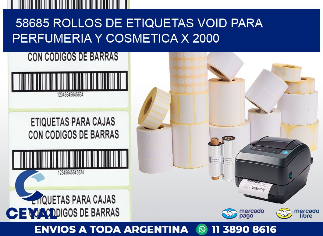 58685 ROLLOS DE ETIQUETAS VOID PARA PERFUMERIA Y COSMETICA X 2000