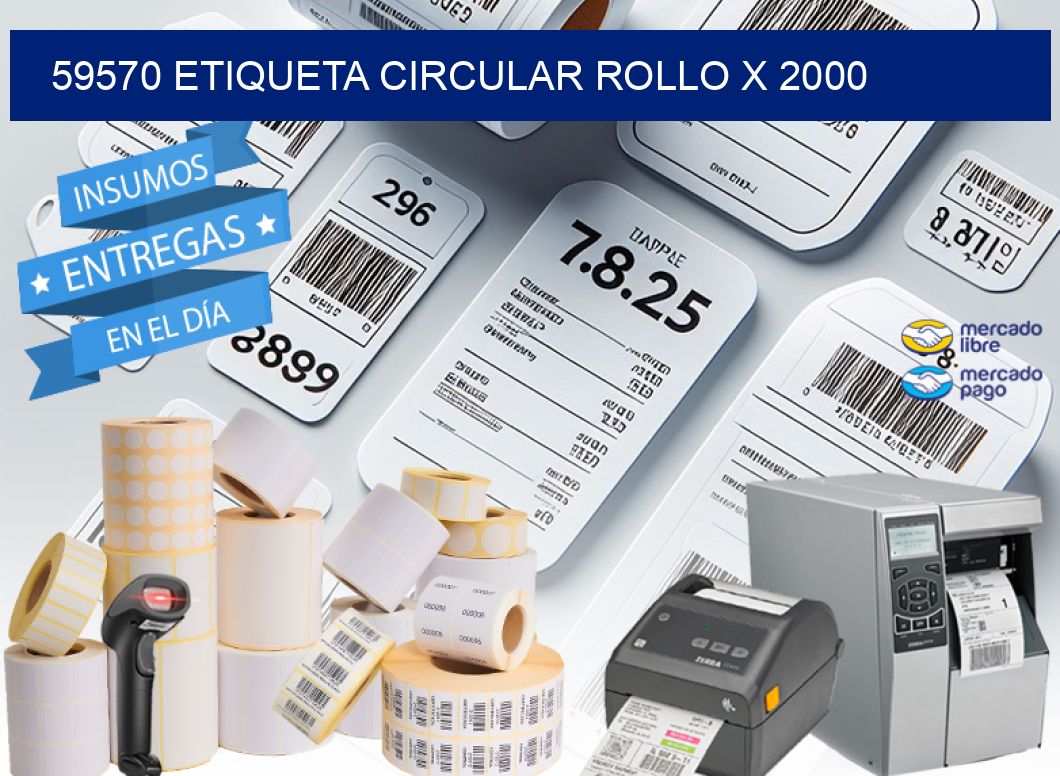 59570 ETIQUETA CIRCULAR ROLLO X 2000