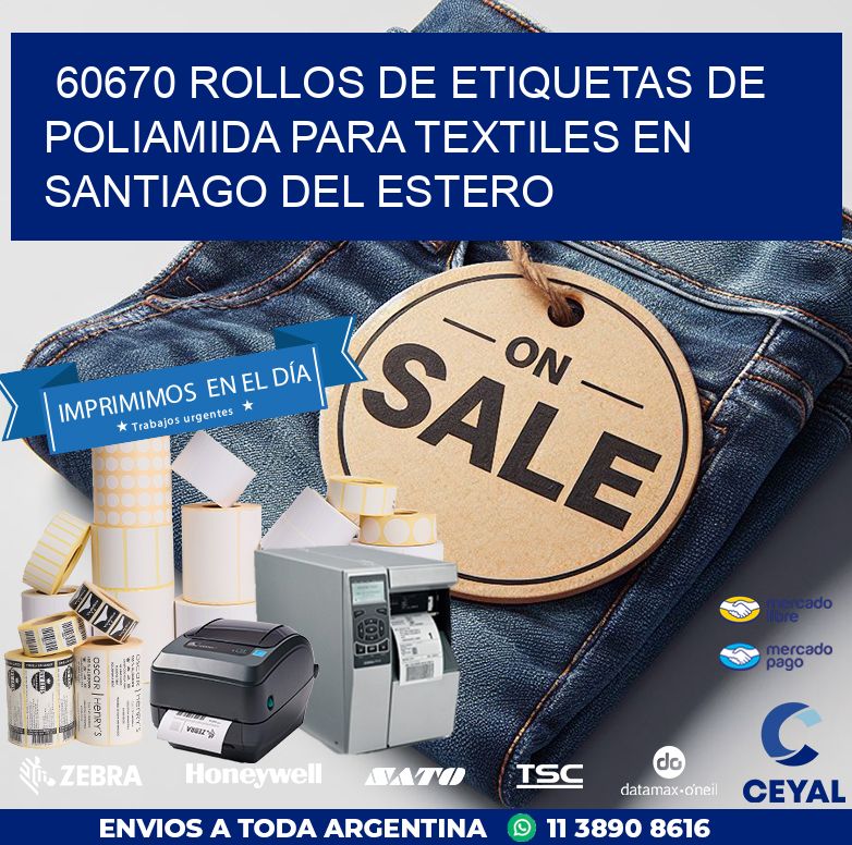 60670 ROLLOS DE ETIQUETAS DE POLIAMIDA PARA TEXTILES EN SANTIAGO DEL ESTERO