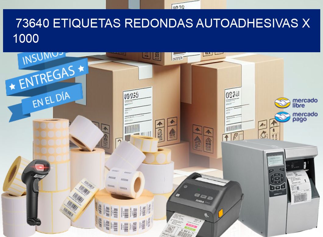 73640 ETIQUETAS REDONDAS AUTOADHESIVAS X 1000