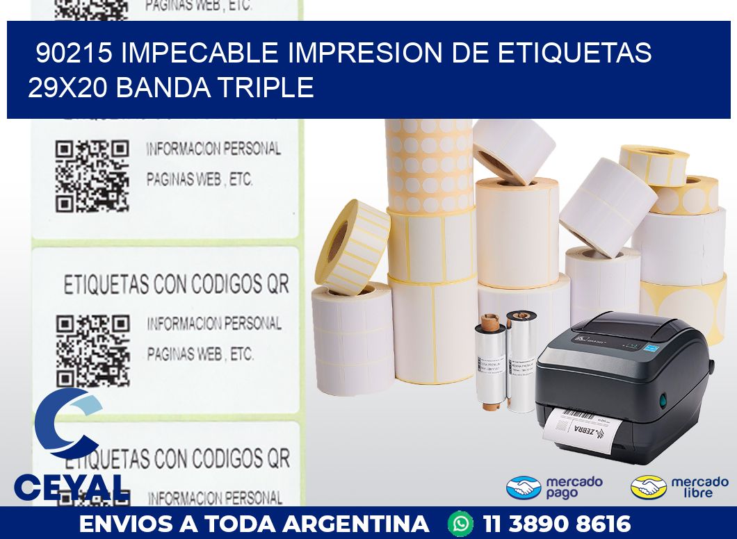 90215 IMPECABLE IMPRESION DE ETIQUETAS 29X20 BANDA TRIPLE