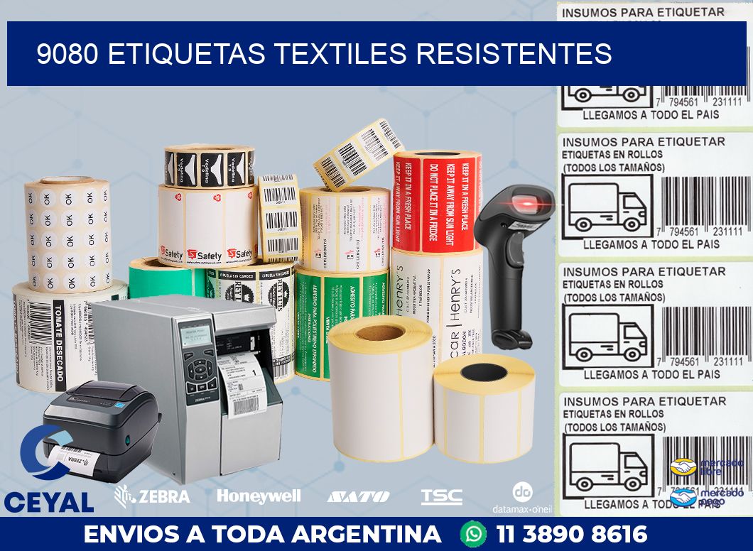 9080 ETIQUETAS TEXTILES RESISTENTES