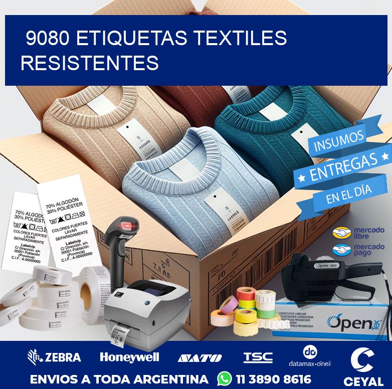 9080 ETIQUETAS TEXTILES RESISTENTES