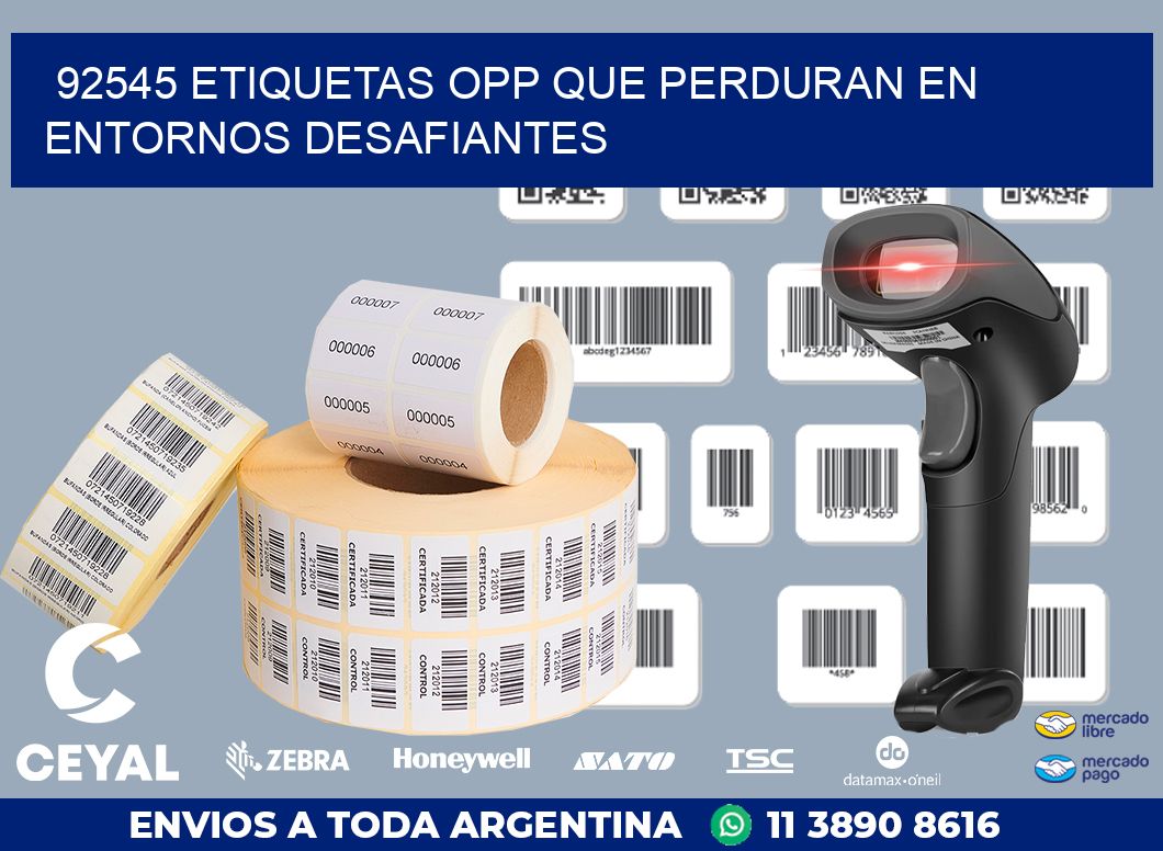 92545 ETIQUETAS OPP QUE PERDURAN EN ENTORNOS DESAFIANTES