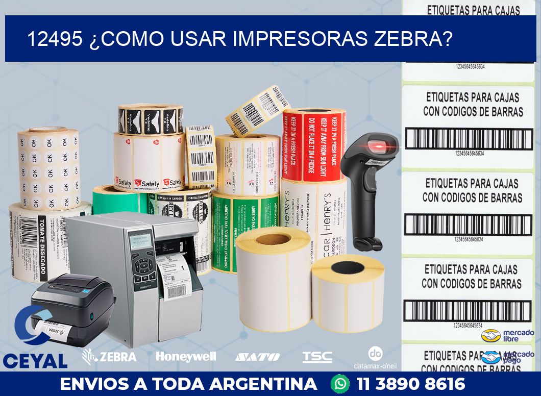 12495 ¿COMO USAR IMPRESORAS ZEBRA?