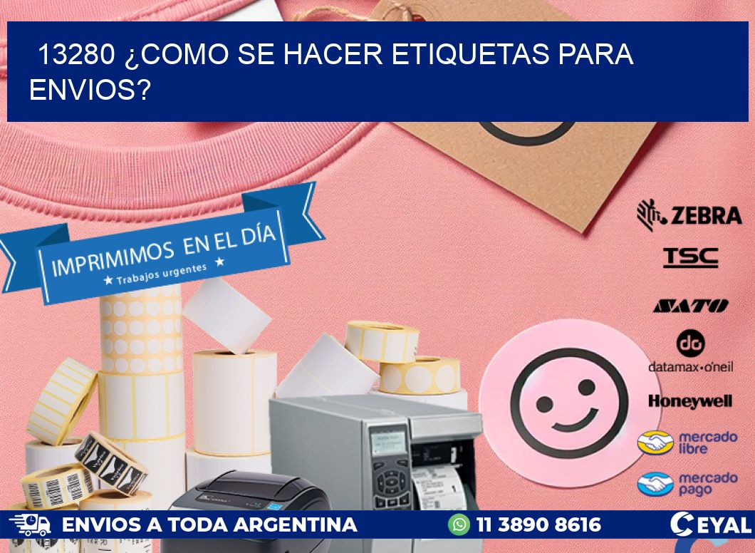 13280 ¿COMO SE HACER ETIQUETAS PARA ENVIOS?