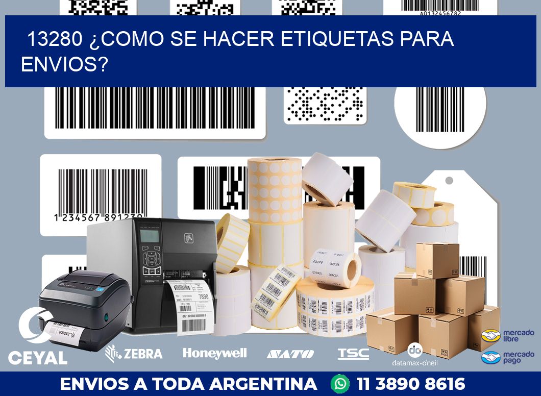13280 ¿COMO SE HACER ETIQUETAS PARA ENVIOS?