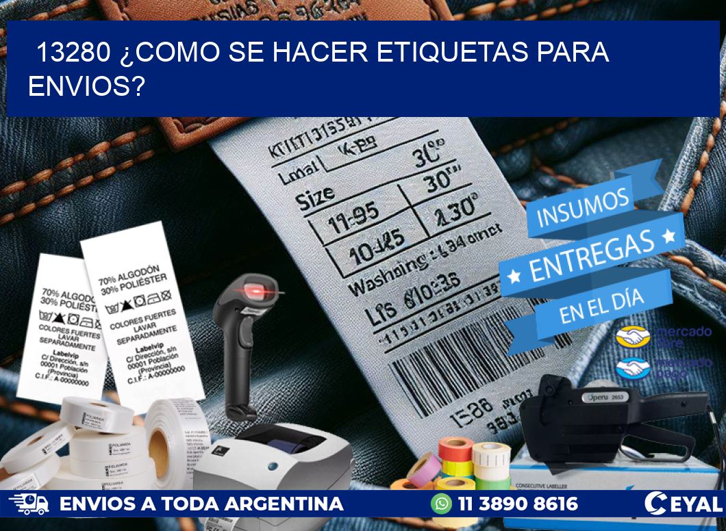 13280 ¿COMO SE HACER ETIQUETAS PARA ENVIOS?