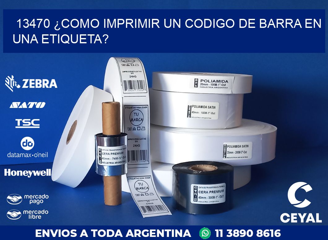 13470 ¿COMO IMPRIMIR UN CODIGO DE BARRA EN UNA ETIQUETA?