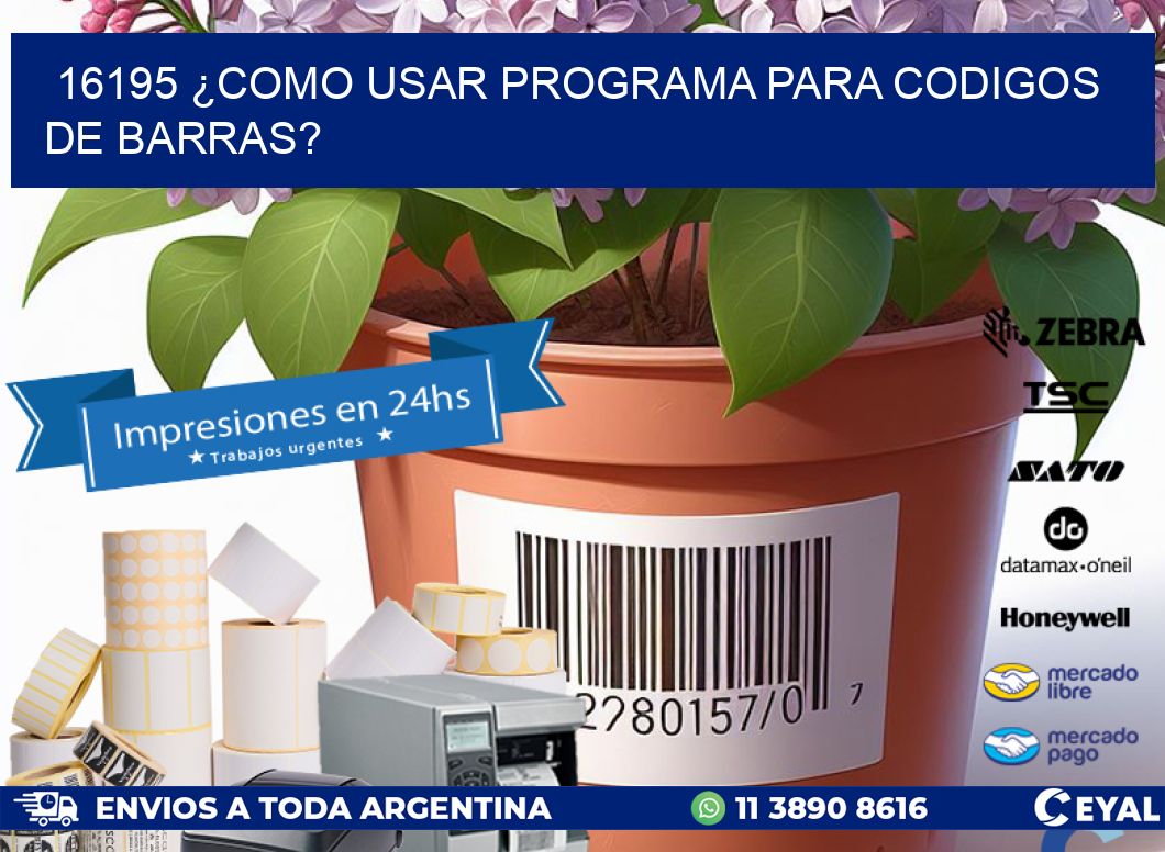 16195 ¿COMO USAR PROGRAMA PARA CODIGOS DE BARRAS?