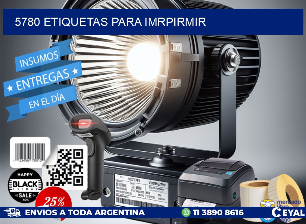 5780 ETIQUETAS PARA IMRPIRMIR